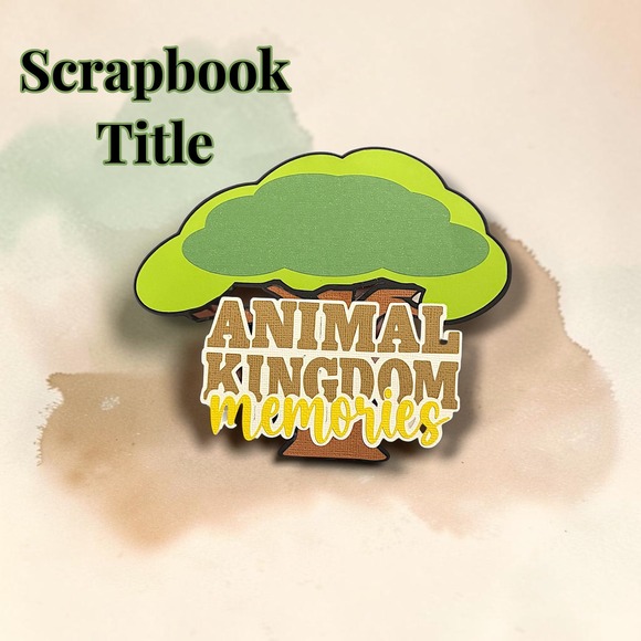Other - Animal Kingdom Memories Tree of Life Scrapbook Title Die Cut